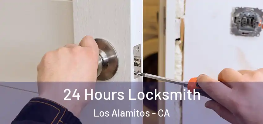24 Hours Locksmith Los Alamitos - CA