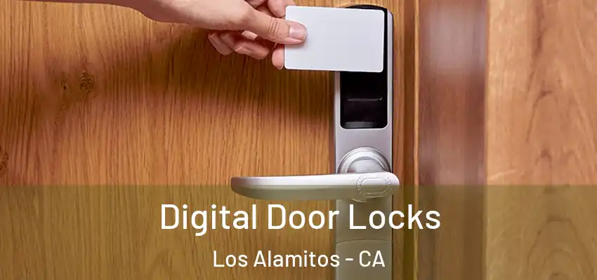 Digital Door Locks Los Alamitos - CA