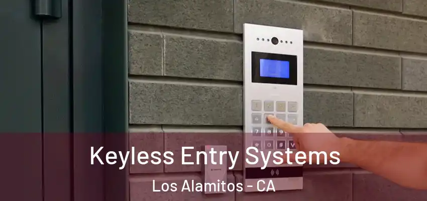 Keyless Entry Systems Los Alamitos - CA