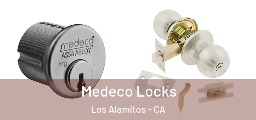  Medeco Locks Los Alamitos - CA