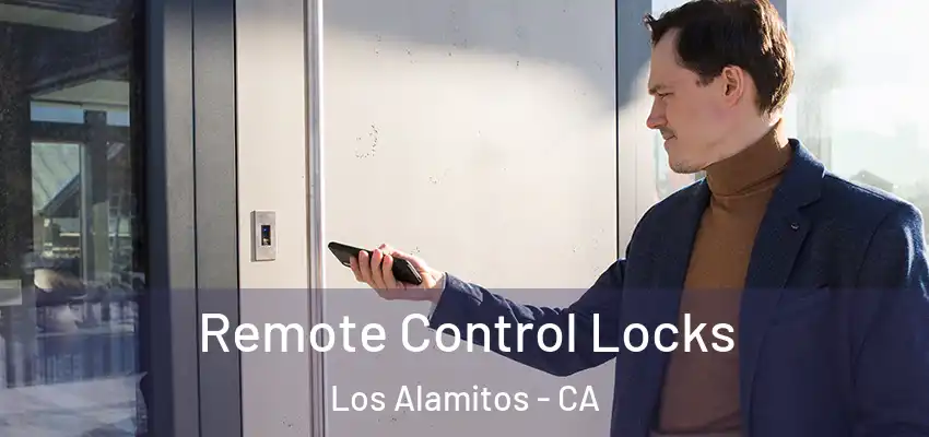  Remote Control Locks Los Alamitos - CA